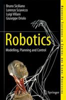 Robotics: Modelling, Planning and Control (Advanced Textbooks in Control and Signal Processing) 1849966346 Book Cover