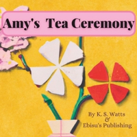 Amy's Tea Ceremony B0C91QZSRZ Book Cover