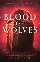 Blood of Wolves: An epic fantasy adventure of battle and magic (The Rune Song Trilogy) 1837904804 Book Cover