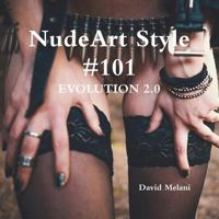 NudeArt Style #101 EVOLUTION 2.0 0244068364 Book Cover