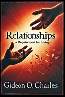 Relationships: A Requirement for Living B0DZ5YRD4Y Book Cover