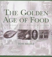 The Golden Age of Food 1841253006 Book Cover