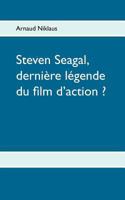 Steven Seagal, dernière légende du film d'action ? 2322004863 Book Cover