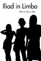 Iliad in Limbo 1420848674 Book Cover