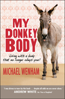 My Donkey Body: A Journey With Terminal Illness 1854248898 Book Cover