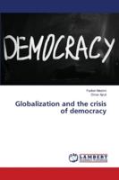 Globalization and the crisis of democracy 6139963362 Book Cover