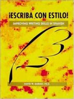 Escriba Con Estilo: Improving Writing Skills in Spanish 0844273570 Book Cover