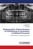 Radiographic Determination of Positioning & Symmetry of Mental Foramen 3659149446 Book Cover