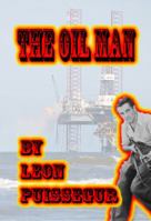 The Oil Man 0983286159 Book Cover