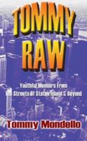 Tommy Raw: Youthful Memoirs from the Streets of Staten Island and Beyond 1589394119 Book Cover