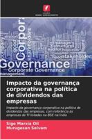 Impacto da governança corporativa na política de dividendos das empresas 6209383653 Book Cover