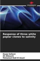 Response of three white poplar clones to salinity 6630331087 Book Cover
