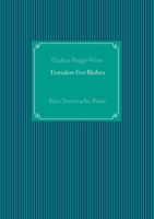 Trotzdem Frei Bleiben: Eine literarische Reise 375194382X Book Cover