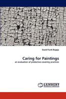 Caring for Paintings: an evaluation of protective-covering practices 3838365143 Book Cover