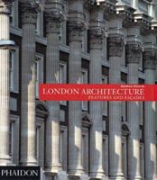 London Architecture: Features and Facades 0714828904 Book Cover