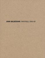 John Baldessari Paintings, 1966–68 098637668X Book Cover