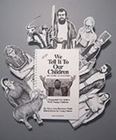 We Tell It To Our Children: The Story of Passover 096198807X Book Cover