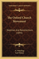 The Oxford church movement sketches and recollections by the lat 1165114550 Book Cover