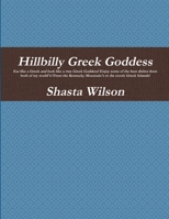 Hillbilly Greek Goddess 130424654X Book Cover