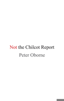 Not the Chilcot Report 1784977969 Book Cover