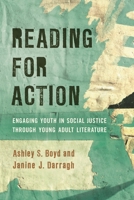Reading for Action: Engaging Youth in Social Justice through Young Adult Literature 1475846673 Book Cover
