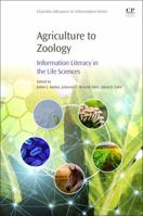 Agriculture to Zoology: Information Literacy in the Life Sciences 0081006640 Book Cover