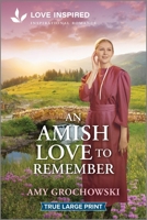 An Amish Love to Remember: An Uplifting Inspirational Romance 1335940081 Book Cover
