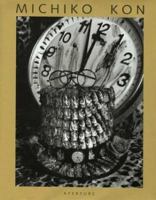 Michiko Kon: Still Lifes 0893817295 Book Cover