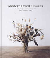 Gathered: A Modern Guide to Drying and Arranging Flowers 0711257035 Book Cover