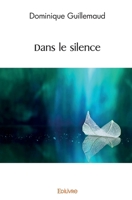 Dans le silence (French Edition) 2414559977 Book Cover