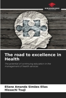 The road to excellence in Health 6207707206 Book Cover