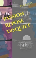 Passion Repose Disquiet B0DC5CW9HW Book Cover