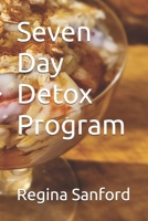 Seven Day Detox Program B091CJV3V1 Book Cover