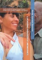 LUCIRAND-PRUDENTE MEMORIES: RANDY AND LUCIMAR SOME LOVE STORIES CHANGE THE WORLD B08T43566Y Book Cover