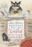 Miss Blaine's Prefect and the Weird Sisters 1631942891 Book Cover