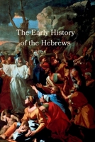 The Early History of the Hebrews B0DXJBM55X Book Cover