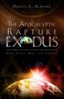 The Apocalyptic Rapture Exodus 1594672679 Book Cover