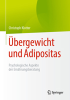 Übergewicht und Adipositas: Psychologische Aspekte der Ernährungsberatung (German Edition) 366266609X Book Cover
