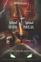 Mitad HADA, Mitad BRUJA: Cáliz, hoja & pedernal (Spanish Edition) B0CP61BRHD Book Cover