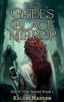 The Brides Black Mirror: Seath Mor Book 1 (Seath Mor Series) B0BZF7GPC5 Book Cover