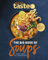 The Big Book of Soups - Every Soup All Year Round 1460762193 Book Cover