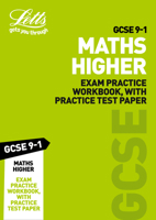 Letts GCSE 9-1 Revision Success – GCSE 9-1 Maths Higher Exam Practice Workbook, with Practice Test Paper 0008318301 Book Cover