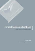 Clinical Hypnosis Textbook: A Guide for Practical Intervention 1857757254 Book Cover