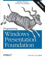 Programming Windows Presentation Foundation (Programming) 0596101139 Book Cover