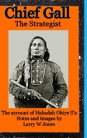 Chief Gall - The Strategist 1716269180 Book Cover