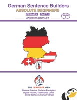 German - Absolute Beginners - Primary Sentence Builders - ANSWER BOOK - Part 1 3949651462 Book Cover