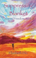 Suppressing Blanket (Scarred Freedom) B0DFTFN13C Book Cover