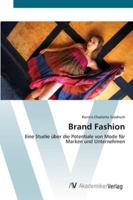 Brand Fashion: Eine Studie über die Potentiale von Mode für Marken und Unternehmen 363945488X Book Cover