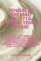 Zengin ve Kremalı Ricotta Peyniri Yemek Kitabı 1835318886 Book Cover