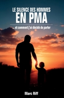 Le Silence des hommes en PMA: … et comment j’ai décidé d’en parler (French Edition) B0GMXG5LLK Book Cover